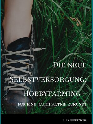 cover image of Die neue Selbstversorgung--Hobbyfarming